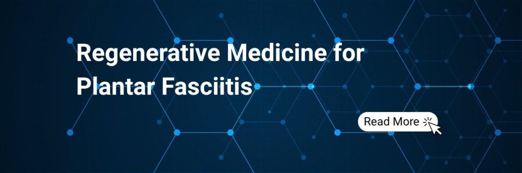 Regenerative Medicine for Plantar Fasciitis: What a Lower Leg Conditions Clinic Offers Beyond Cortisone