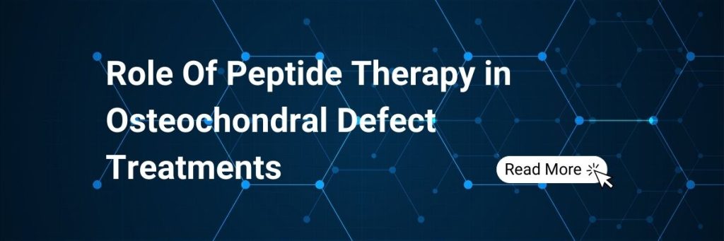 The Role Of Peptide Therapy in Lower Extremity Osteochondral Defect Treatments in Ohio and Chicago